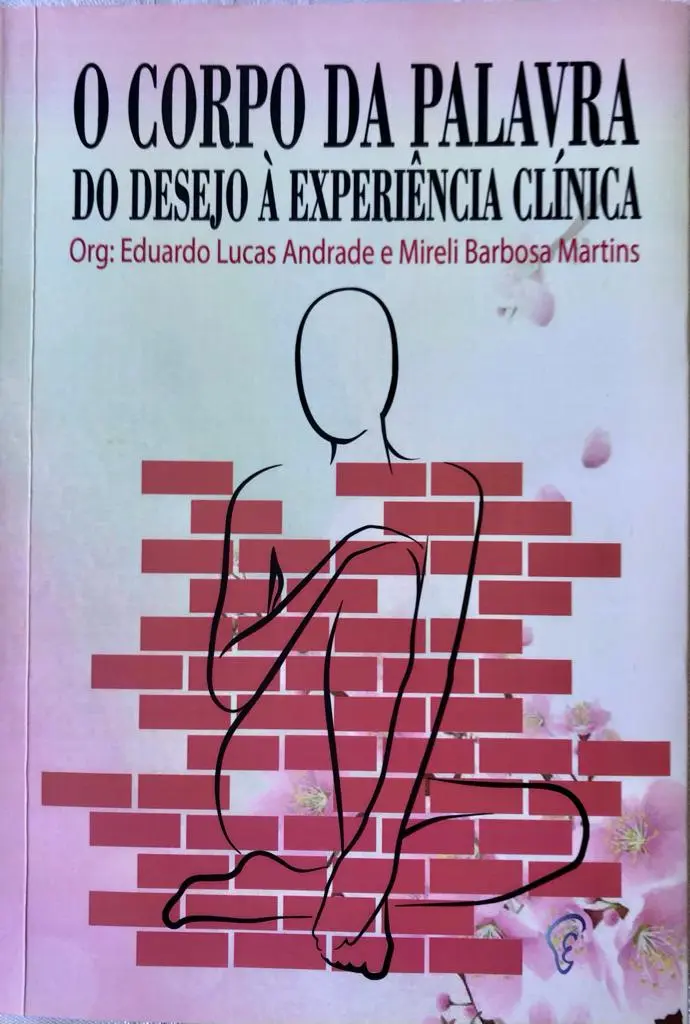 Capa do livro O Corpo da Palavra, autor do capítulo “O que é ser psicanalista?” Carlos Augusto M. Remor